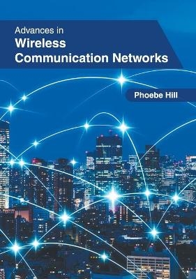 Advances in Wireless Communication Networks