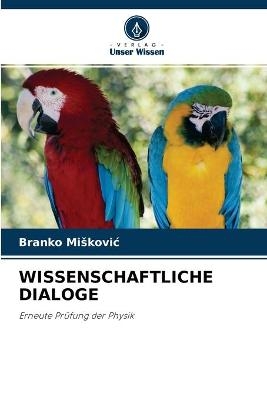 Wissenschaftliche Dialoge - Branko Miskovic