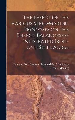 The Effect of the Various Steel-making Processes on the Energy Balances of Integrated Iron- and Steelworks - 
