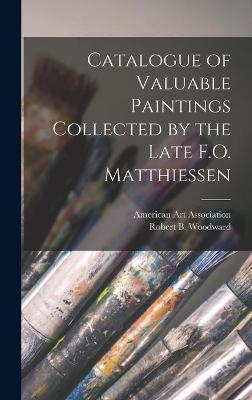 Catalogue of Valuable Paintings Collected by the Late F.O. Matthiessen