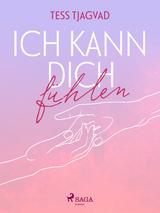 Ich kann dich f&uuml;hlen - Tess Tjagvad