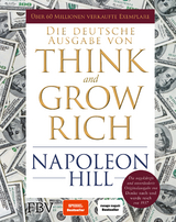 Think and Grow Rich &ndash; Deutsche Ausgabe - Napoleon Hill