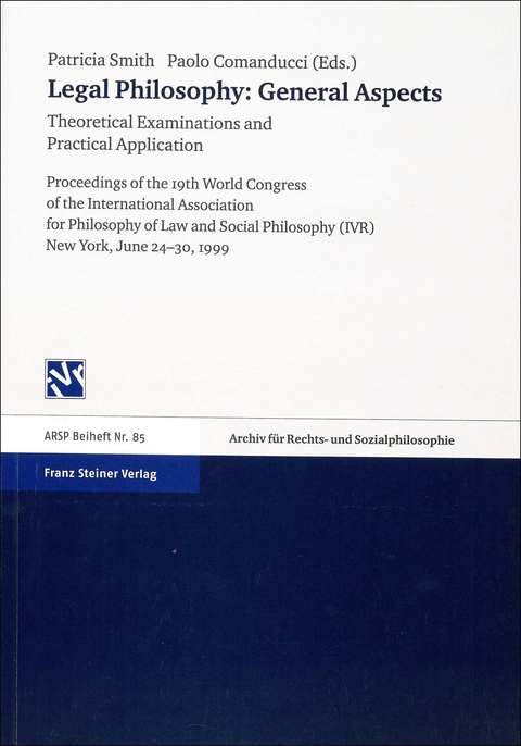 Legal Philosophy &ndash; General Aspects Vol. 2: Theoretical Examinations and Practical Application - 