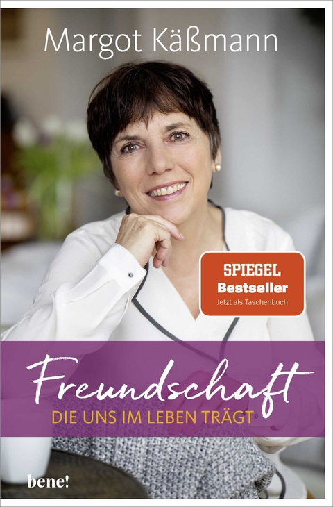 Freundschaft, die uns im Leben tr&auml;gt - Margot K&auml;&szlig;mann