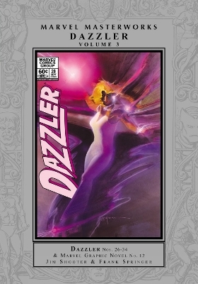 Marvel Masterworks: Dazzler Vol. 3 - Mark D Bright, Jim Shooter, Frank Springer