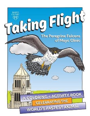 Taking Flight: The Peregrine Falcons Of Mayo Clinic