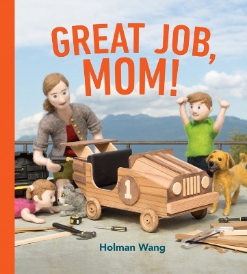 Great Job, Mom! - Holman Wang