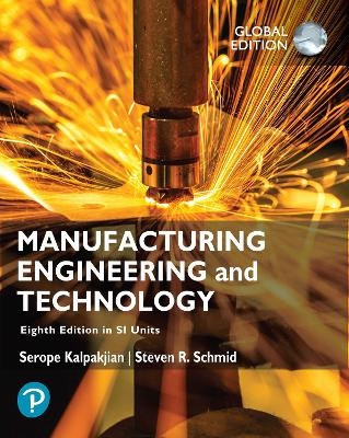 Manufacturing Engineering and Technology in SI Units - Serope Kalpakjian, Steven Schmid