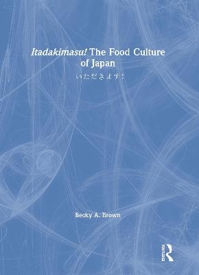 Itadakimasu! - Becky A Brown