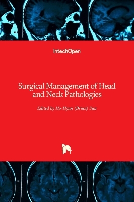 Surgical Management of Head and Neck Pathologies - 