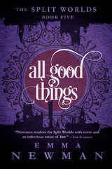 All Good Things -  Emma Newman