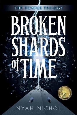 Broken Shards of Time - Nyah Nichol