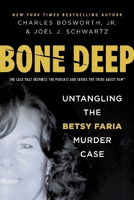 Bone Deep - Charles Henry Bosworth, Joel Schwartz