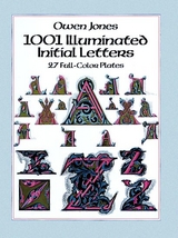 1001 Illuminated Initial Letters -  Owen Jones