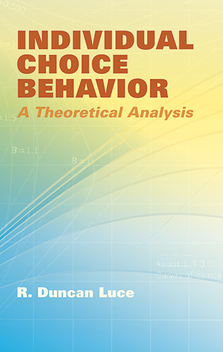 Individual Choice Behavior - R. Duncan Luce