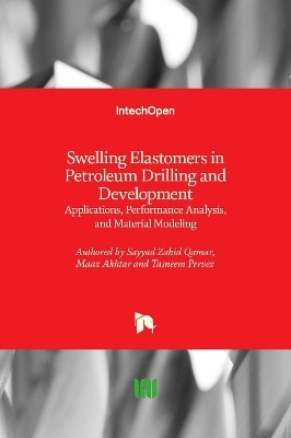 Swelling Elastomers in Petroleum Drilling and Development - Sayyad Zahid Qamar, Maaz Akhtar, Tasneem Pervez
