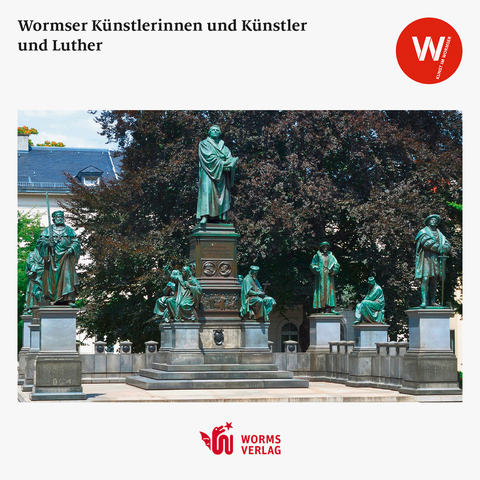 Wormser K&uuml;nstlerinnen und K&uuml;nstler und Luther
