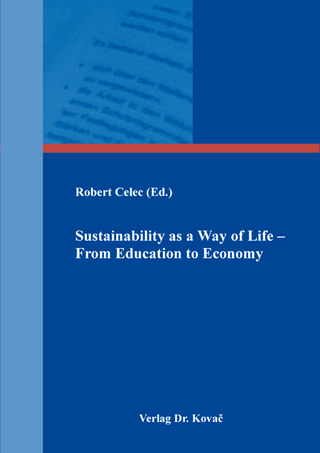 Sustainability as a Way of Life – From Education to Economy