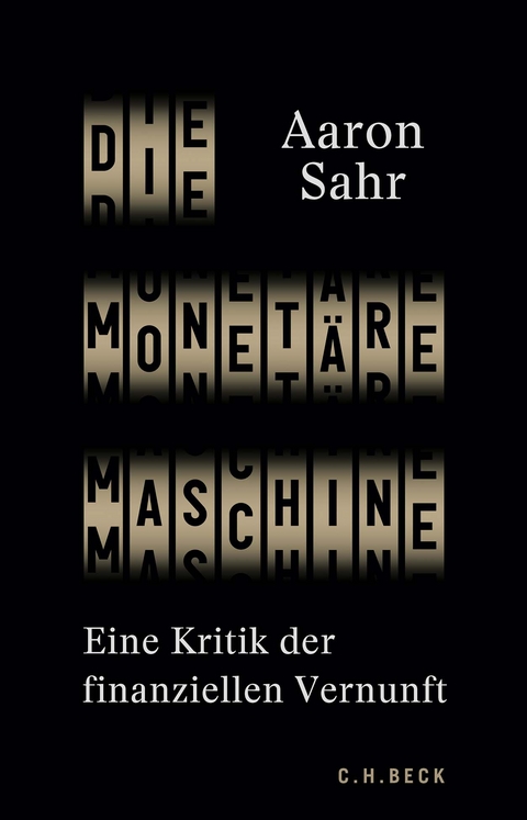 Die monet&auml;re Maschine - Aaron Sahr