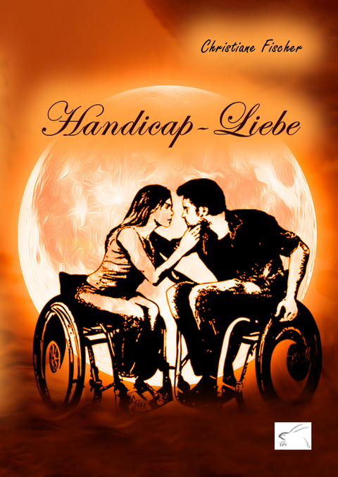 Handicap-Liebe - Christiane Fischer