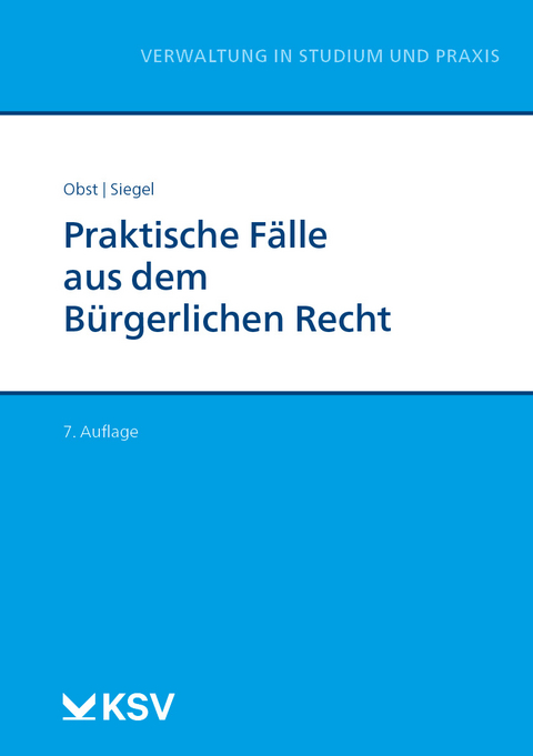 Praktische F&auml;lle aus dem B&uuml;rgerlichen Recht - Karin Obst, Mechthild Siegel