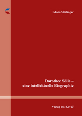 Dorothee S&ouml;lle &ndash; eine intellektuelle Biographie - Edwin St&ouml;&szlig;inger