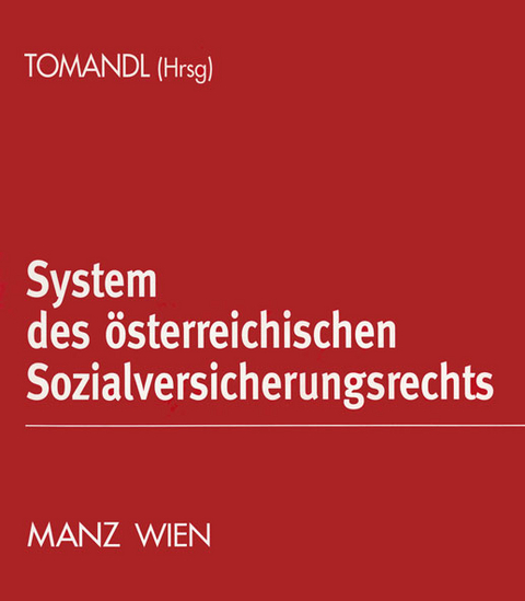 System des &ouml;sterreichischen Sozialversicherungsrechts - 