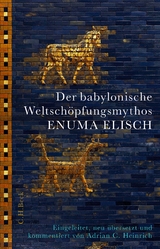 Der babylonische Weltsch&ouml;pfungsmythos Enuma Elisch - Adrian C. Heinrich