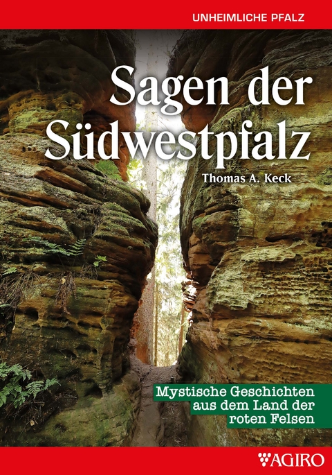 Sagen aus der S&uuml;dwestpfalz - Thomas A. Keck