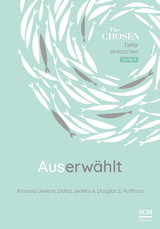 Auserw&auml;hlt - Amanda Jenkins, Dallas Jenkins, Douglas S. Huffman