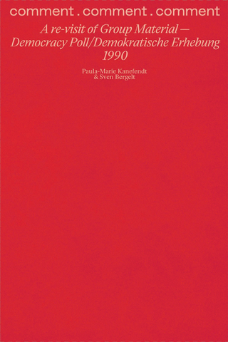 comment . comment . comment: A re-visit of Group Material -- Democracy Poll/Demokratische Erhebung 1990