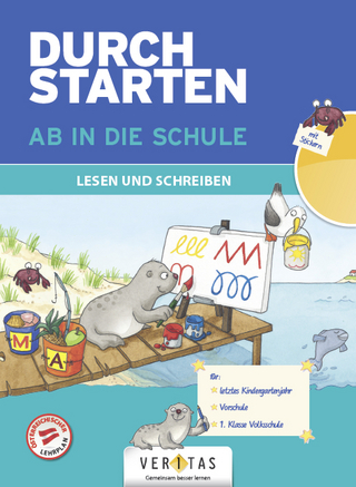 Durchstarten. Ab in die Schule. Lesen und Schreiben