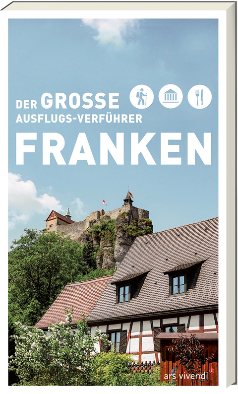 Der gro&szlig;e Ausflugsverf&uuml;hrer Franken