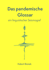 Das pandemische Glossar - Hubert Bienek
