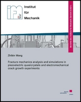 Fracture mechanics analysis and simulations in piezoelectric quasicrystals and electromechanical crack growth experiments - Zhibin Wang