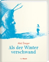 Als der Winter verschwand - Ale&scaron; &Scaron;teger