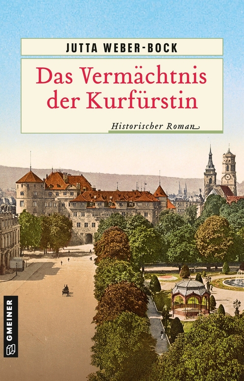 Das Verm&auml;chtnis der Kurf&uuml;rstin - Jutta Weber-Bock
