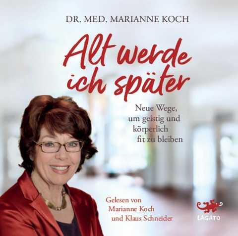 Alt werde ich sp&auml;ter - Marianne Koch
