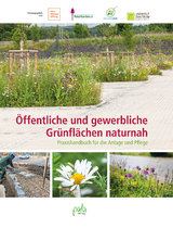 &Ouml;ffentliche und gewerbliche Gr&uuml;nfl&auml;chen naturnah - Ulrike Aufderheide