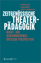 Zeitgen&ouml;ssische Theaterp&auml;dagogik - 
