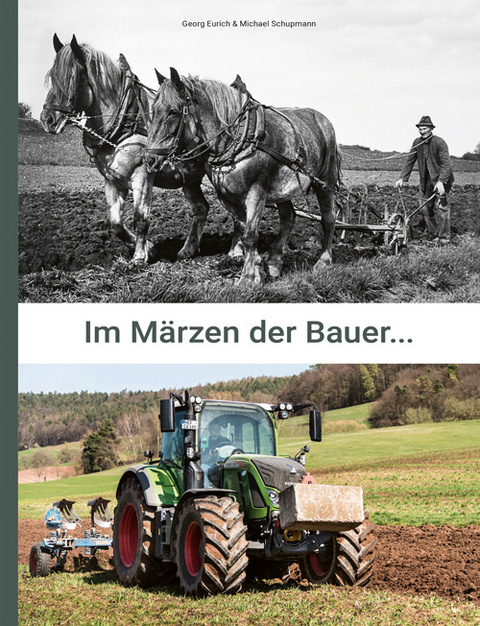 Im M&auml;rzen der Bauer... - Michael Schupmann, Georg Eurich