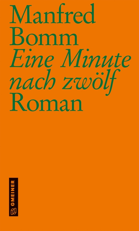 Eine Minute nach zw&ouml;lf - Manfred Bomm