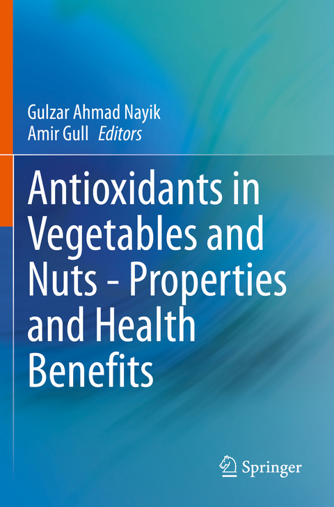 Antioxidants in Vegetables and Nuts - Properties and Health Benefits - 