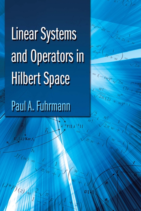 Linear Systems and Operators in Hilbert Space - Paul A. Fuhrmann