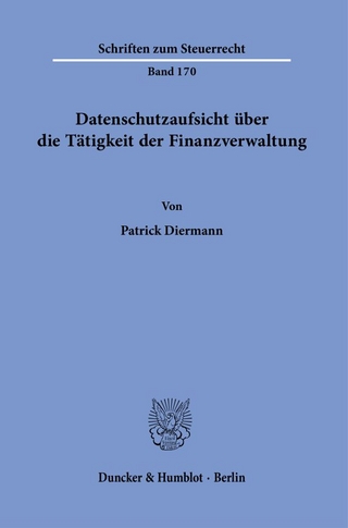 Datenschutzaufsicht über die Tätigkeit der Finanzverwaltung.
