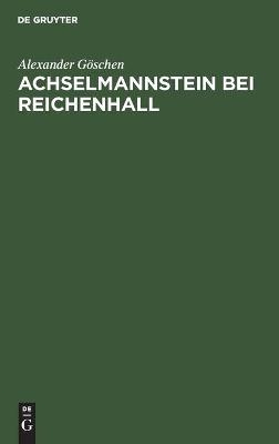 Achselmannstein bei Reichenhall - Alexander G&ouml;schen