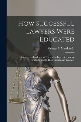 How Successful Lawyers Were Educated - 