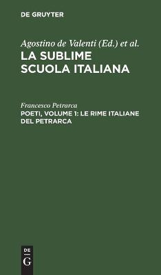 Poeti, Volume 1: Le rime italiane del Petrarca - Francesco Petrarca