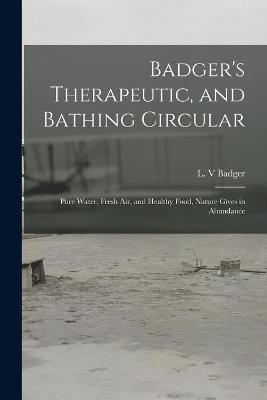 Badger's Therapeutic, and Bathing Circular