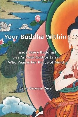 Your Buddha Within - Barry Emanuel Zeve